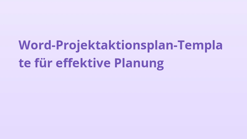 Word-Projektaktionsplan-Template für effektive Planung