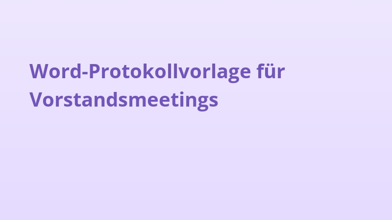 Word-Protokollvorlage für Vorstandsmeetings