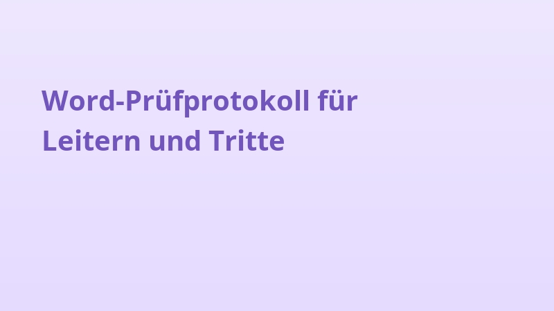 Word-Prüfprotokoll für Leitern und Tritte