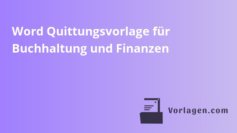 Word Quittungsvorlage für Buchhaltung und Finanzen