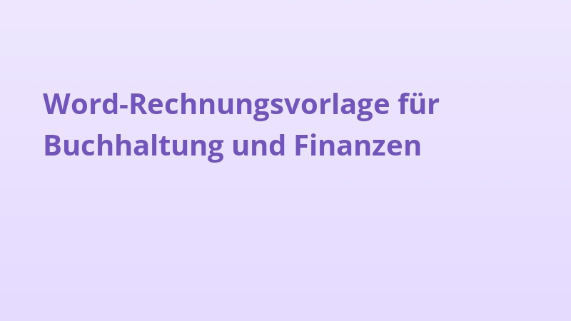 Word-Rechnungsvorlage für Buchhaltung und Finanzen
