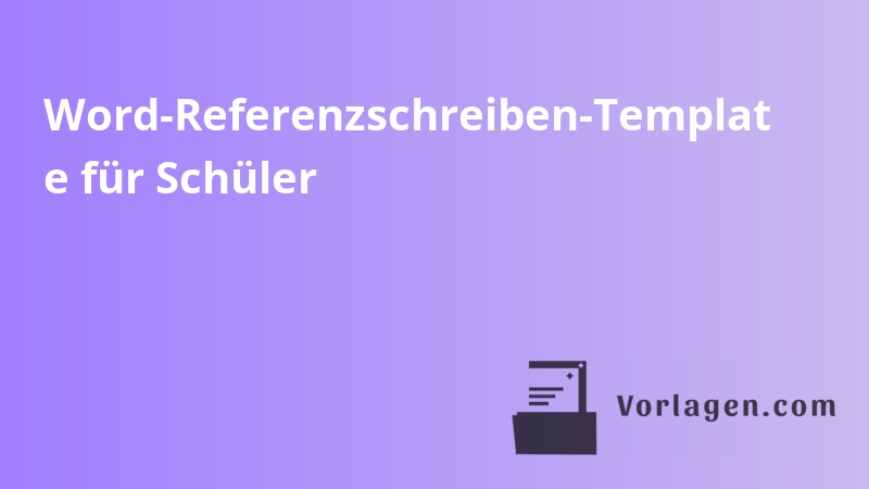 Word-Referenzschreiben-Templat e für Schüler