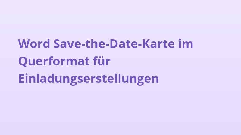 Word Save-the-Date-Karte im Querformat für Einladungserstellungen