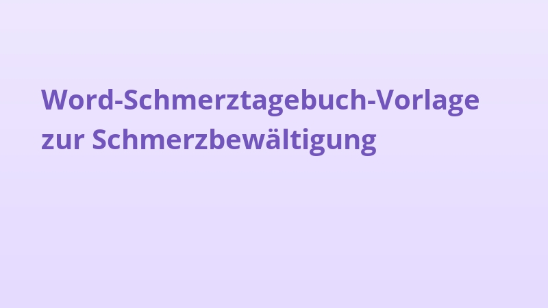 Word-Schmerztagebuch-Vorlage zur Schmerzbewältigung