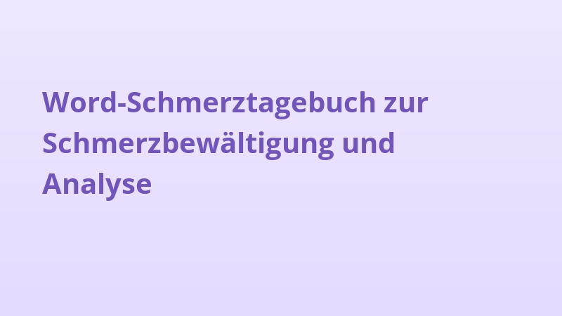 Word-Schmerztagebuch zur Schmerzbewältigung und Analyse