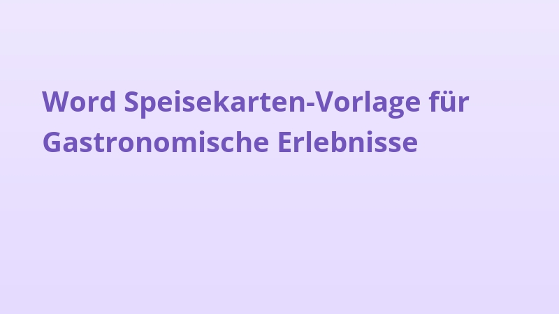 Word Speisekarten-Vorlage für Gastronomische Erlebnisse