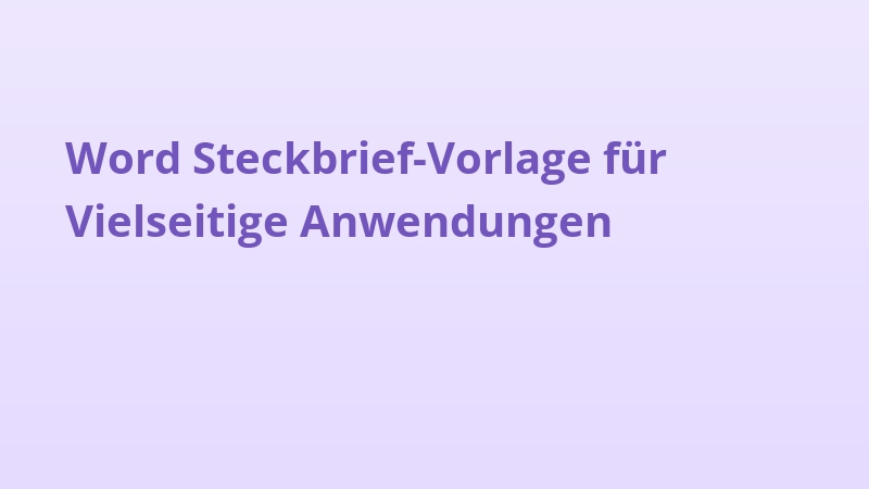 Word Steckbrief-Vorlage für Vielseitige Anwendungen