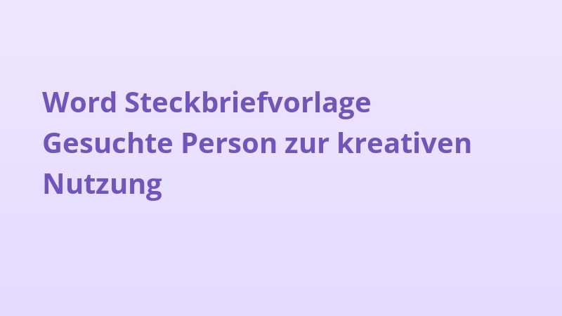 Word Steckbriefvorlage Gesuchte Person zur kreativen Nutzung