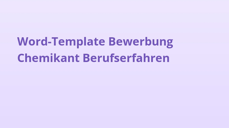 Word-Template Bewerbung Chemikant Berufserfahren