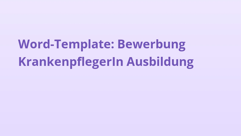 Word-Template: Bewerbung KrankenpflegerIn Ausbildung
