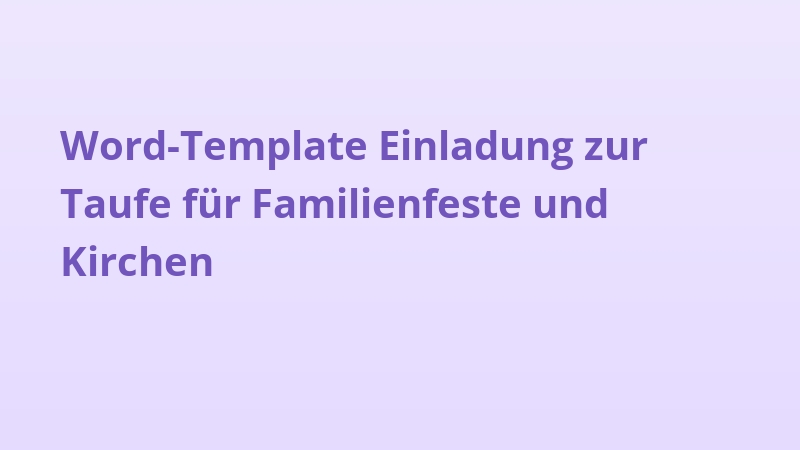 Word-Template Einladung zur Taufe für Familienfeste und Kirchen