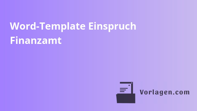 Word-Template Einspruch Finanzamt