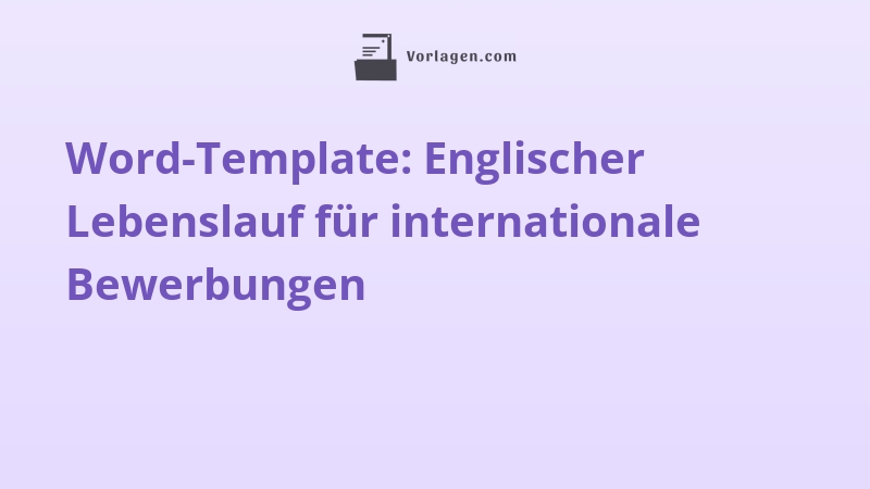 Word-Template: Englischer Lebenslauf für internationale Bewerbungen