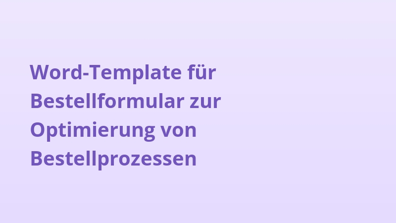 Word-Template für Bestellformular zur Optimierung von Bestellprozessen