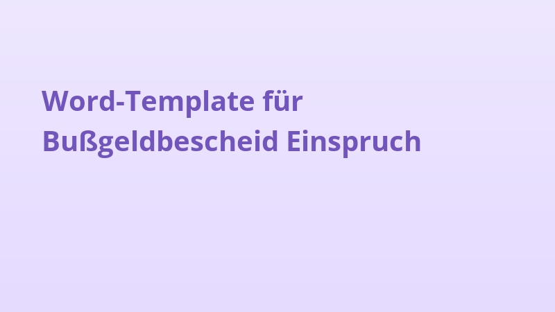 Word-Template für Bußgeldbescheid Einspruch