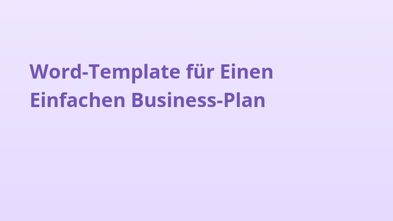 Word-Template für Einen Einfachen Business-Plan