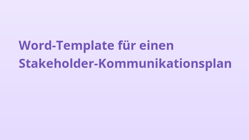 Word-Template für einen Stakeholder-Kommunikationsplan