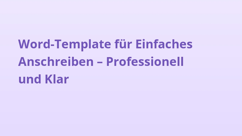Word-Template für Einfaches Anschreiben – Professionell und Klar