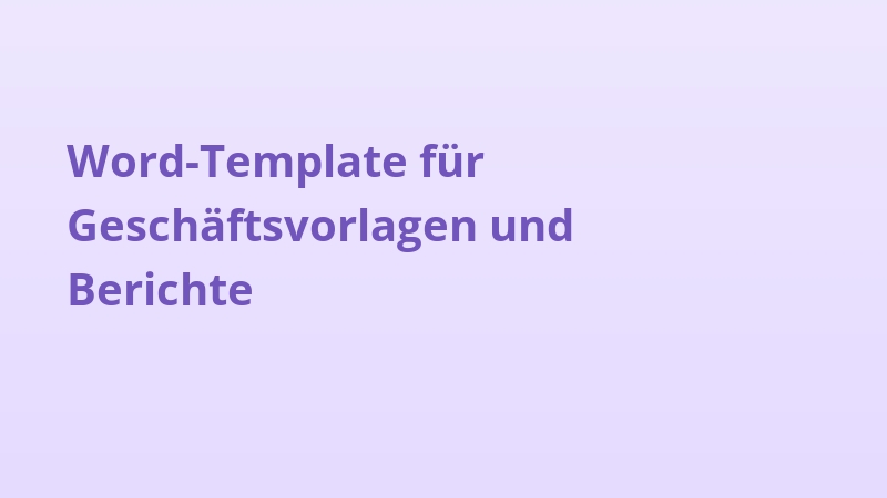 Word-Template für Geschäftsvorlagen und Berichte