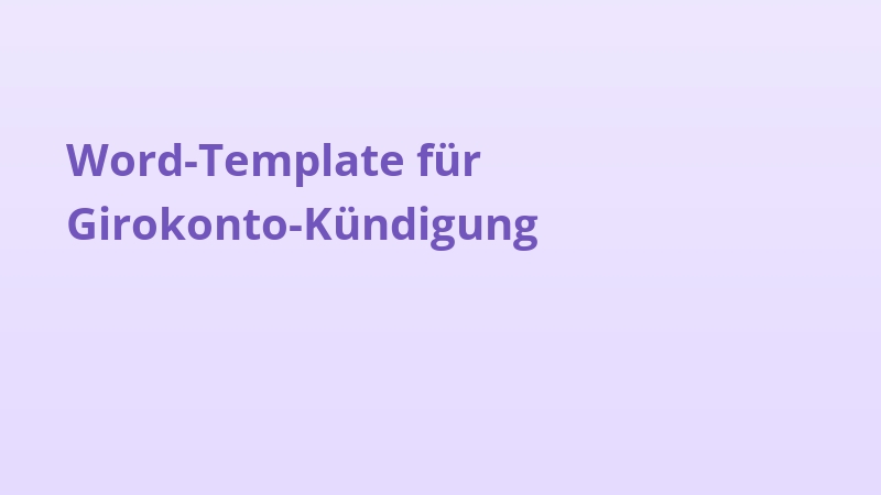 Word-Template für Girokonto-Kündigung