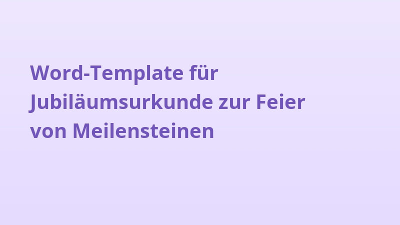 Word-Template für Jubiläumsurkunde zur Feier von Meilensteinen