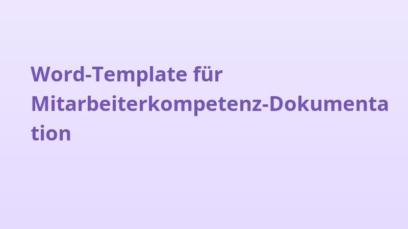Word-Template für Mitarbeiterkompetenz-Dokumentation