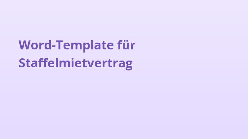 Word-Template für Staffelmietvertrag