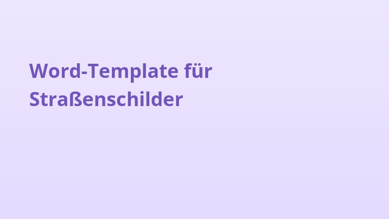 Word-Template für Straßenschilder