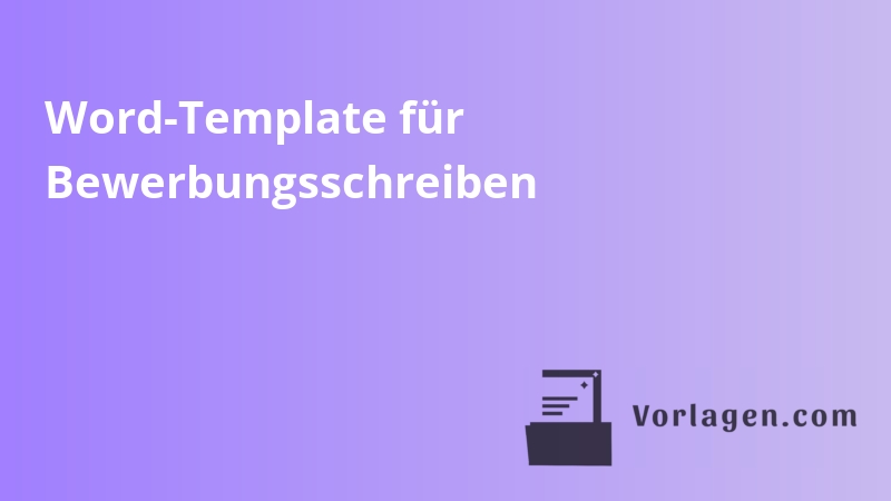 Word-Template für Bewerbungsschreiben