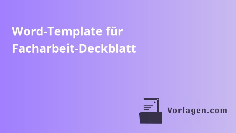 Word-Template für Facharbeit-Deckblatt
