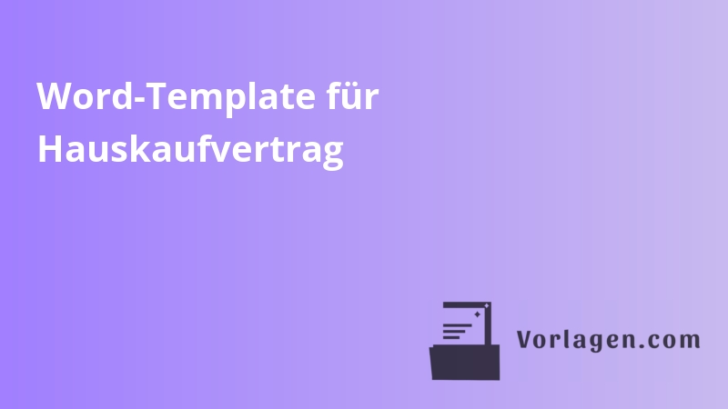 Word-Template für Hauskaufvertrag