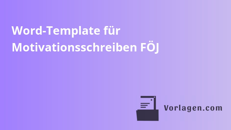 Word-Template für Motivationsschreiben FÖJ