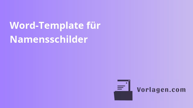 Word-Template für Namensschilder