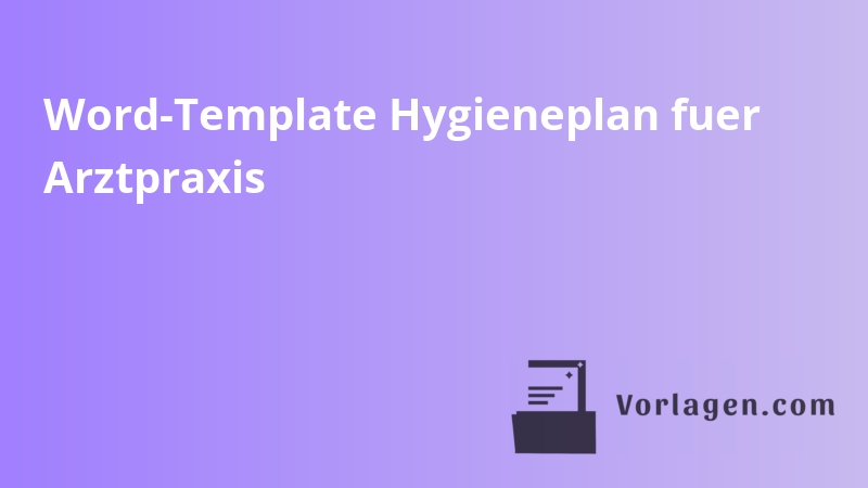 Word-Template Hygieneplan fuer Arztpraxis