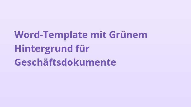 Word-Template mit Grünem Hintergrund für Geschäftsdokumente