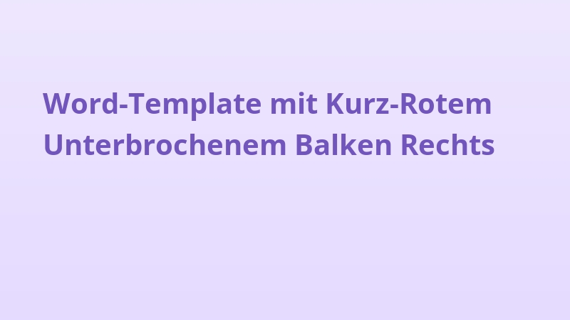 Word-Template mit Kurz-Rotem Unterbrochenem Balken Rechts