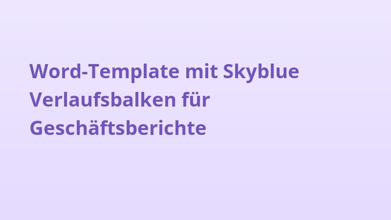 Word-Template mit Skyblue Verlaufsbalken für Geschäftsberichte