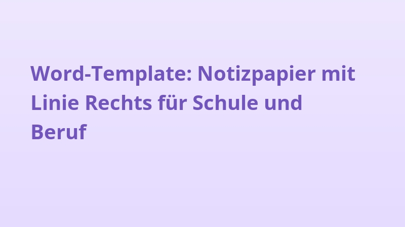 Word-Template: Notizpapier mit Linie Rechts für Schule und Beruf