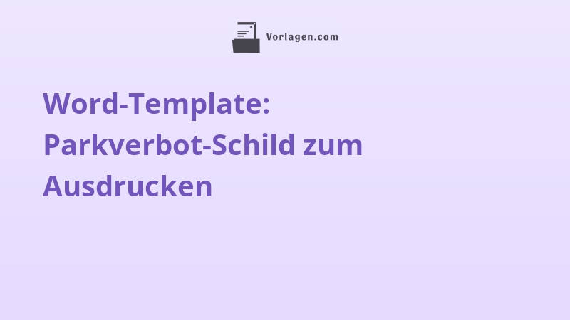 Word-Template: Parkverbot-Schild zum Ausdrucken