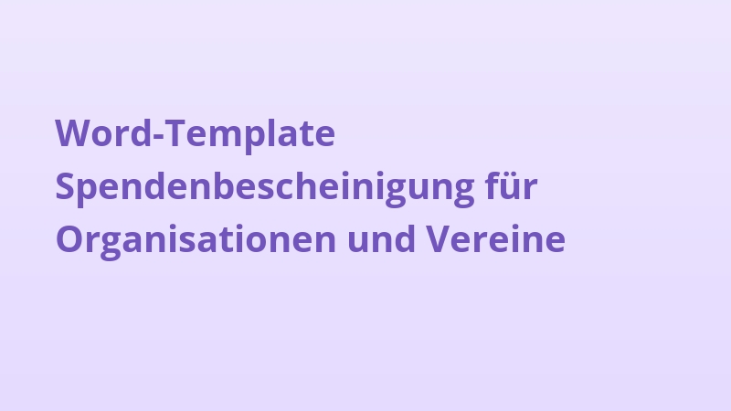 Word-Template Spendenbescheinigung für Organisationen und Vereine