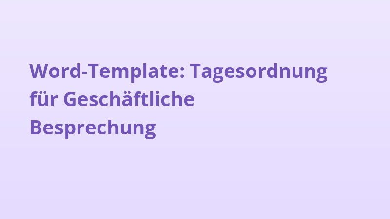 Word-Template: Tagesordnung für Geschäftliche Besprechung
