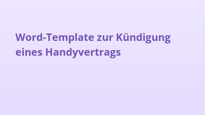 Word-Template zur Kündigung eines Handyvertrags