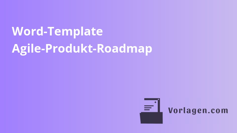 Word-Template Agile-Produkt-Roadmap