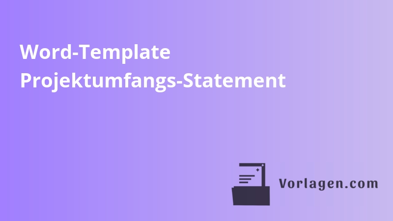 Word-Template Projektumfangs-Statement