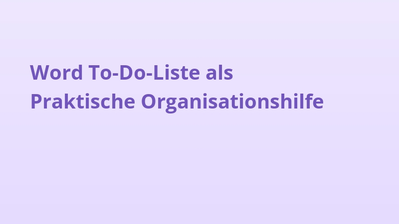 Word To-Do-Liste als Praktische Organisationshilfe