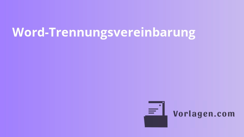 Word-Trennungsvereinbarung