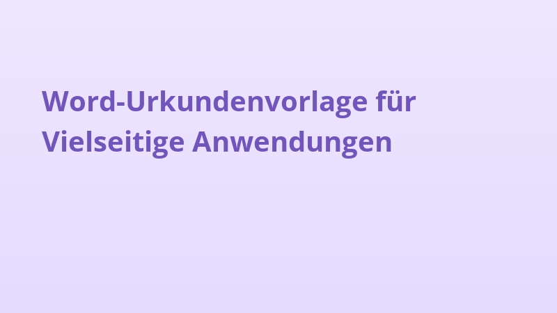 Word-Urkundenvorlage für Vielseitige Anwendungen