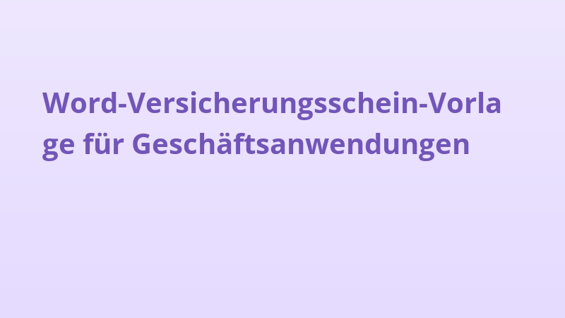 Word-Versicherungsschein-Vorlage für Geschäftsanwendungen