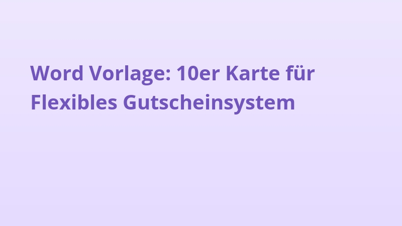 Word Vorlage: 10er Karte für Flexibles Gutscheinsystem