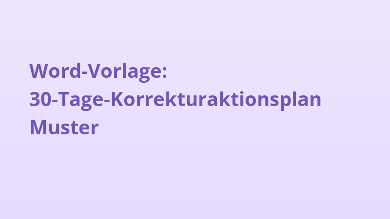 Word-Vorlage: 30-Tage-Korrekturaktionsplan Muster